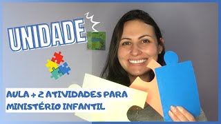 PASSO A PASSOAula para Ministério Infantil com o tema UNIDADE  Aula Infantil Bíblica [upl. by Nylhtiak]