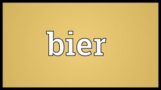 Bier Meaning [upl. by Ttessil]