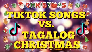 TIKTOKS SONGS VS TAGALOG CHRISTMAS SONGS 2023  TIKTOK CHRISTMAS MASHUP 2023 [upl. by Nadabus726]