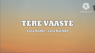 Tere VaasteLyrics Zara Hatke Zara bachke  Vicky Kaushal Sara Ali Khan  varun J Sachin J [upl. by Jacobsohn41]