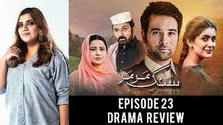 Sang E Mar Mar  Episode 23  HUM TV Drama Review With Mahwash Ajaz  Drama Review [upl. by Annawit756]