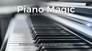 16 Best Relaxing Piano Songs to Listen to [upl. by Elpmet680]