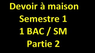 Devoir à maison1bacsmsemestre1 partie2 [upl. by Giesecke244]