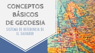 Conceptos basicos de Geodesia [upl. by Audie481]