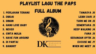 The Paps Full Album  Top Playlist The Paps  Kumpulan Lagu The Paps Terpopuler  Darknezz Musik [upl. by Balmuth]