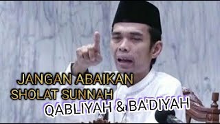 Jangan Abaikan Sholat Sunnah Qabliyah amp Badiyah Ust Abdul Somad Lc MA [upl. by Ledeen115]