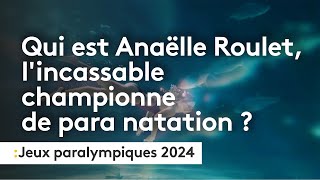 Qui est Anaëlle Rouletl’incassable championne de para natation [upl. by Lovett]