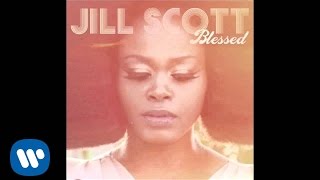 Jill Scott  Blessed [upl. by Ttsepmet]