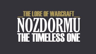 Lore of Warcraft Nozdormu [upl. by Ecilef659]