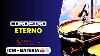 Cordeiro Eterno  ICM Bateria 🥁🎶 [upl. by Spanjian]