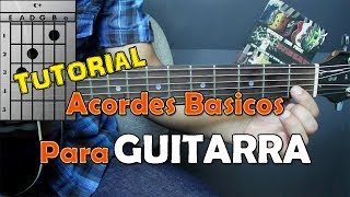 Los SIETE Acordes Basicos Para Tocar La GUITARRA [upl. by Reyam]