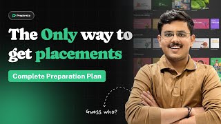 The Only Way To Get Placements  Complete Preparation Plan [upl. by Lotte]