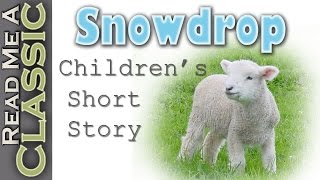 Snowdrop  Free Kids Audiobooks  Short Story  Childrens Christian Books [upl. by Haldis]