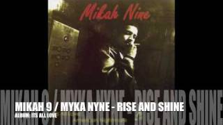 MIKAH 9  MYKA NYNE  RISE AND SHINE [upl. by Cacia]