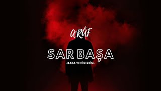 ARÂF  Sar başa [upl. by Yemaj]