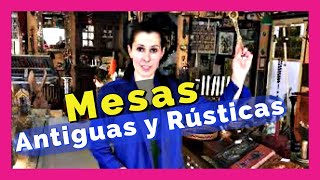 ✅MESAS de MADERA ANTIGUAS y RÚSTICAS TIENDA de ARTESANÍAS [upl. by Hannazus]