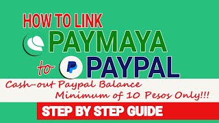 How to Link Paymaya to Paypal With Just ₱10 Minimum Cash Out Step by Step Guide Tutorial [upl. by Oicneserc]