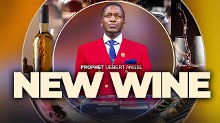 NEW WINE  Prophet Uebert Angel [upl. by Ace414]