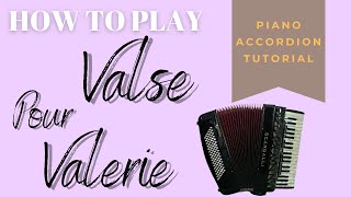 Piano Accordion Tutorial Valse Pour Valerie [upl. by Aroon]