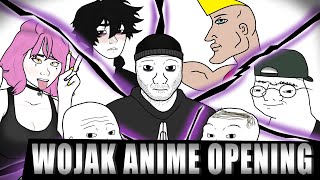 WOJAK ANIME OPENING [upl. by Nitsirhc]