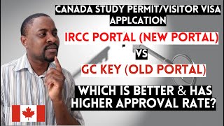 New IRCC Portal vs Old GCKey Which is the Better to Apply for Canadian Study Permit amp Visitor Visa [upl. by Ielarol]