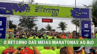 MEIA DA RESERVA 21KM  O Retorno das Meias Maratonas ao Rio [upl. by Esma]