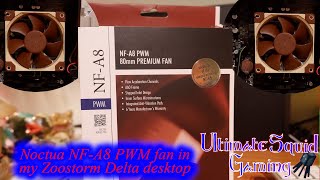 Noctua NFA8 PWM fan in my Zoostorm Delta [upl. by Nyltyak]