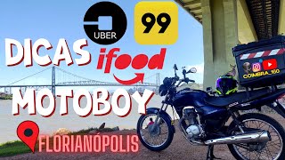 DICAS MOTOBOY IFOOD UBER E 99 FLORIANÓPOLIS [upl. by Hercules256]