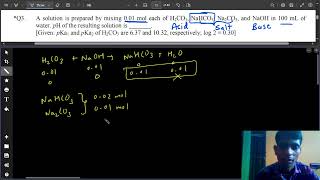 A solution is prepared by mixing 001 mol each of H2CO3 NaHCO3 Na2CO3 and NaOH in 100 mL of water [upl. by Derrick]