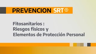 Fitosanitarios Riesgos Físicos y Elementos de Protección Personal [upl. by Alleacim]