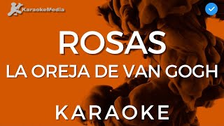 La Oreja De Van Gogh  Rosas Karaoke instrumental [upl. by Berriman]