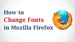 How to Change the Fonts in Mozilla Firefox Browser [upl. by James]