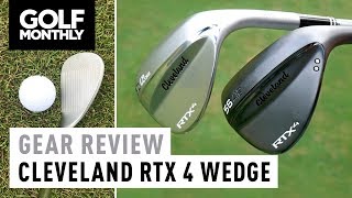 Cleveland RTX 4 Wedge  Gear Review  Golf Monthly [upl. by Animor]