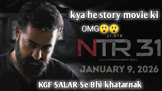 NTR 31 story kya hon evali he kgf or salar se bhi khtarnk hone vali he  prasant Neel [upl. by Hiamerej]