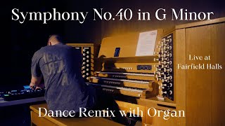 Symphony No40 in G Minor  Mozart Dance Remix with Organ [upl. by Ohcamac221]