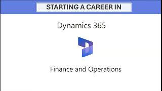 Starting a Career in D365 as a Functional Consultant  01 [upl. by Lisette457]