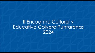 Homenajeados II Encuentro Cultural y Educativo Colypro Puntarenas 2024 [upl. by Mateusz]