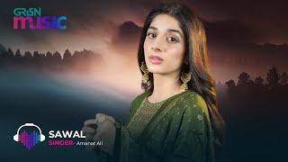 Nauroz OST  Sawal  Singer Amanat Ali  Mawra Hocane  Green TV Music [upl. by Peyter]