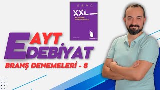 AYT EDEBİYAT BRANŞ DENEMESİ  8 XXL EDEBİYAT YAYINLARI [upl. by Preiser]