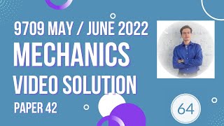 Video solution 9709 Mechanics MayJune 2022 Paper 42 [upl. by Zined642]