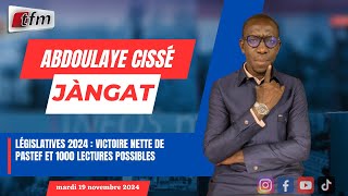 JANGÀT avec Abdoulaye CISSE  Législatives 2024  victoire nette de Pastef et 1000 lectures possible [upl. by Nimajaneb]