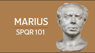 Gaius Marius  SPQR 101 [upl. by Ecire]