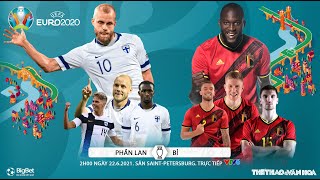 SOI KÈO NHÀ CÁI Phần Lan vs Bỉ  VTV6 VTV3 trực tiếp bóng đá EURO 2021 Bảng B  2h00 ngày 226 [upl. by Thorny660]