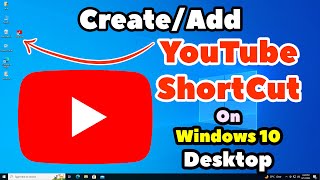 How To CreateAdd YouTube Shortcut on Windows 10 Desktop [upl. by Novit]