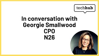 Fireside Chat with Georgie Smallwood CPO N26 [upl. by Staffan]