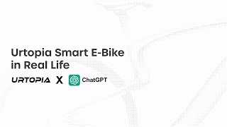 The worlds smartest ebike Urtopia X ChatGPT [upl. by Alram]