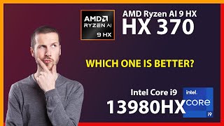 AMD Ryzen AI 9 HX 370 vs INTEL Core i9 13980HX Technical Comparison [upl. by Ultann169]