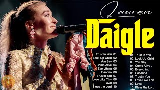 New 2024 Best Playlist Of Lauren Daigle Christian Songs 🍀 Ultimate Lauren Daigle Full Album 86 [upl. by Kissiah745]