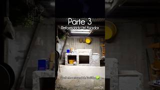 Parte 3 Reformando asador 🔨 asador cocina hogar transformation remodelar reforma [upl. by Fougere]