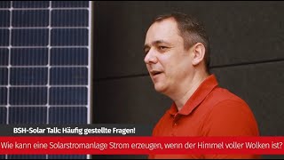 Photovoltaik bei bewölktem Himmel  Solarexperte klärt auf [upl. by Atalie]